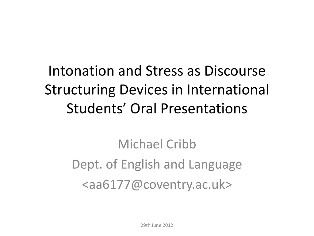 intonation and stress as discourse structuring devices in international students oral presentations