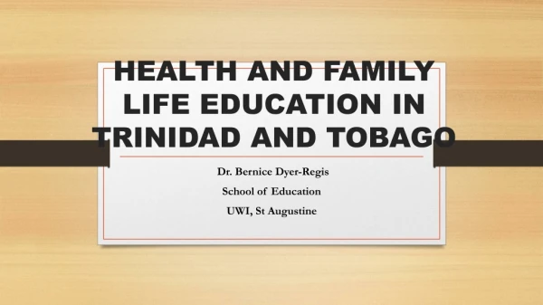 HEALTH AND FAMILY LIFE EDUCATION IN TRINIDAD AND TOBAGO