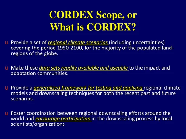 CORDEX Scope, or What is CORDEX?