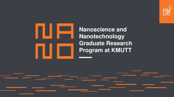 Nanoscience and Nanotechnology Graduate Research Program at KMUTT