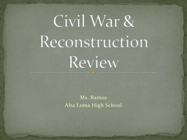 Civil War &amp; Reconstruction Review