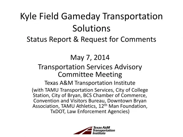 Kyle Field Gameday Transportation Solutions Status Report &amp; Request for Comments