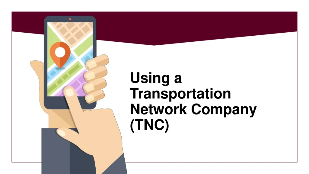 using a transportation network company tnc