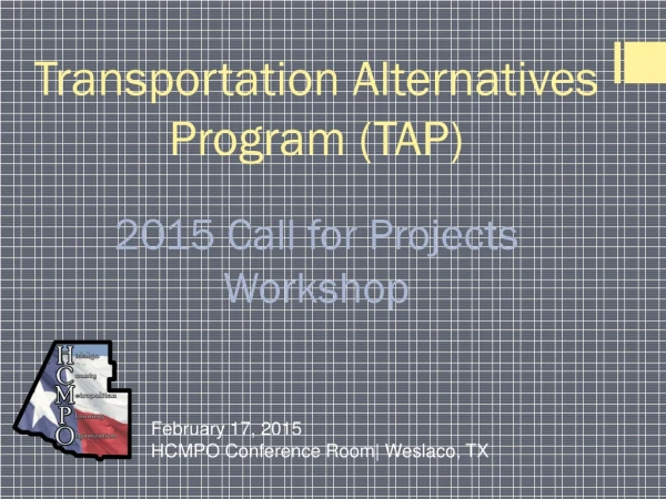 Transportation Alternatives Program (TAP) 2015 Call for Projects Workshop