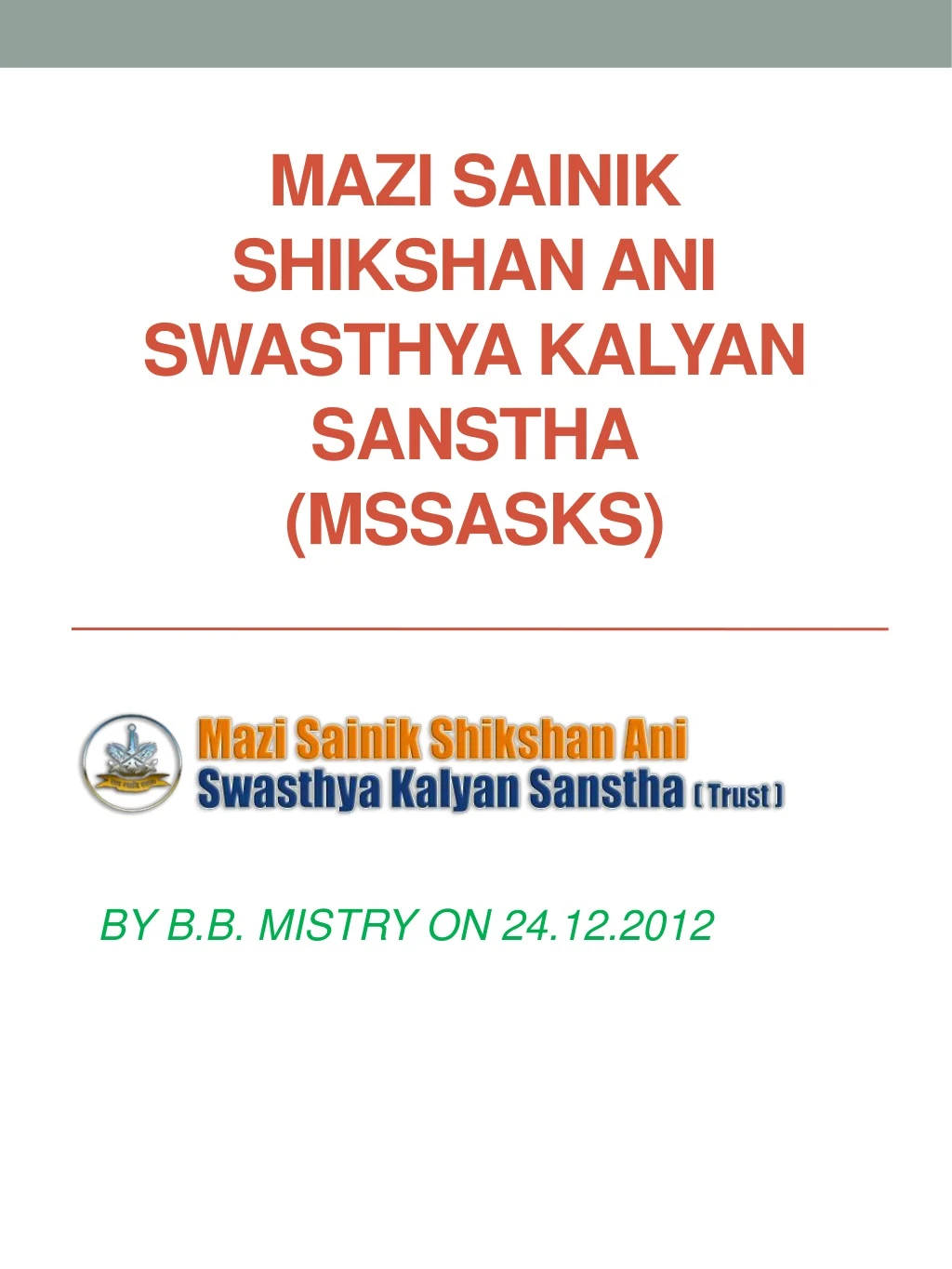 mazi sainik shikshan ani swasthya kalyan sanstha mssasks