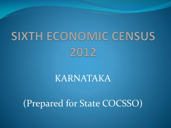 SIXTH ECONOMIC CENSUS 2012