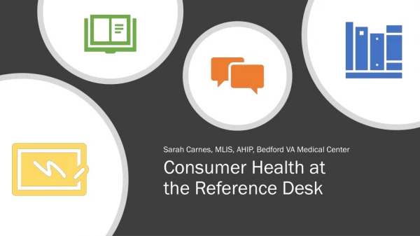 Consumer Health at the Reference Desk