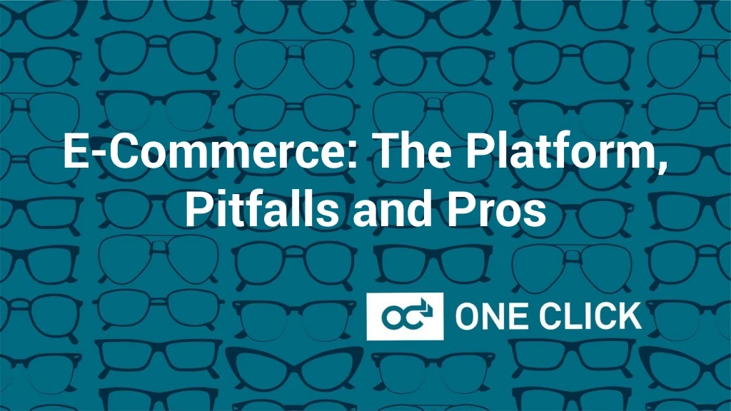 e commerce the platform pitfalls and pros
