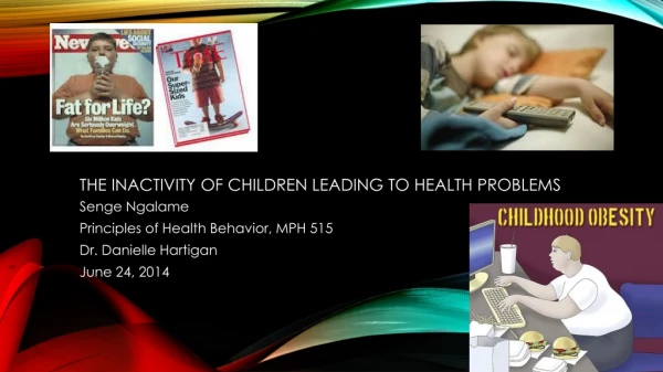 The inactivity of children leading to health problems
