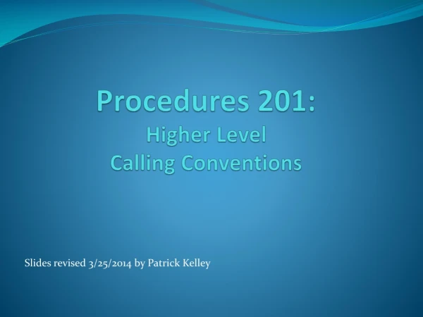 Procedures 201: Higher Level Calling Conventions