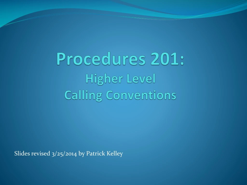 procedures 201 higher level calling conventions