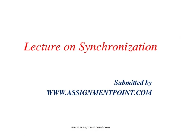 Lecture on Synchronization