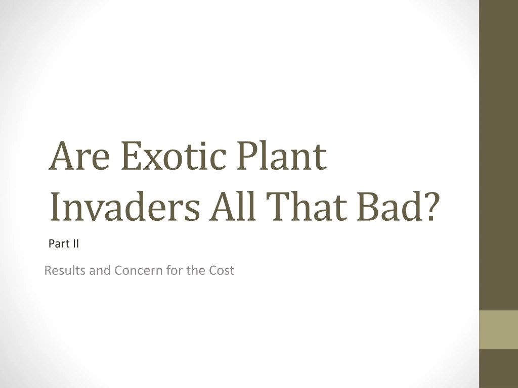 are exotic plant invaders all that bad