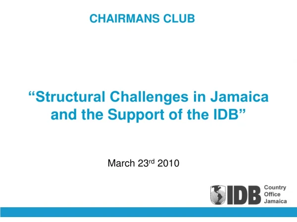 “Structural Challenges in Jamaica and the Support of the IDB”