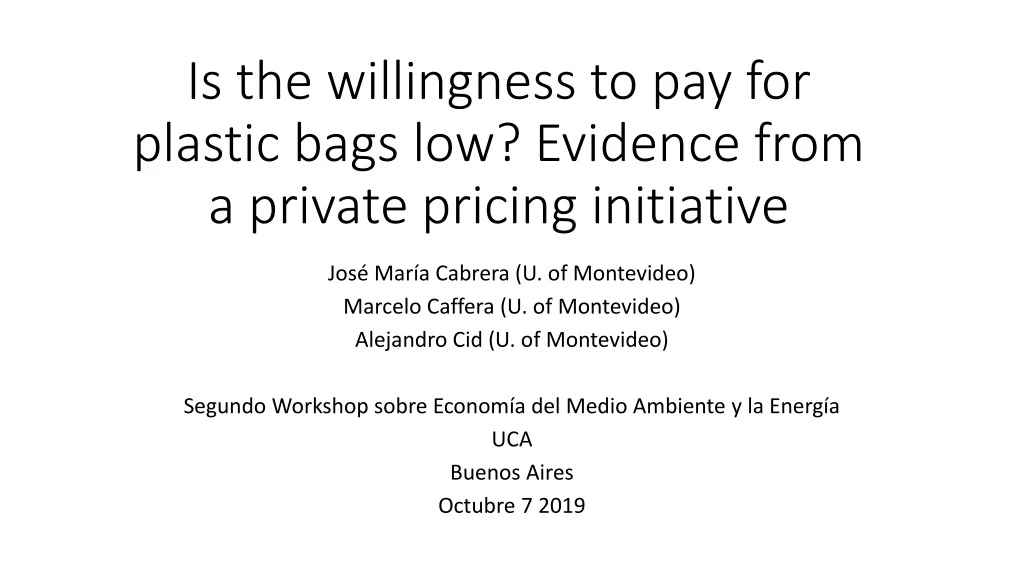 is the willingness to pay for plastic bags low evidence from a private pricing initiative