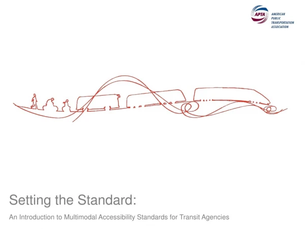 Setting the Standard: An Introduction to Multimodal Accessibility Standards for Transit Agencies