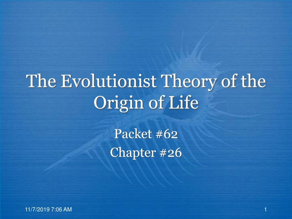 the evolutionist theory of the origin of life