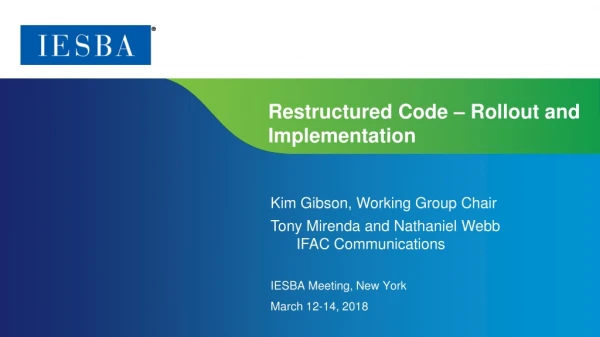 Restructured Code – Rollout and Implementation