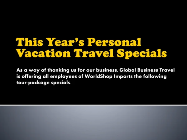 This Year’s Personal Vacation Travel Specials