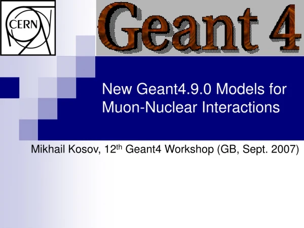 New Geant4.9.0 Models for Muon-Nuclear Interactions
