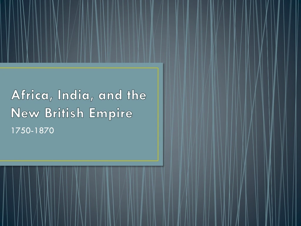 africa india and the new british empire