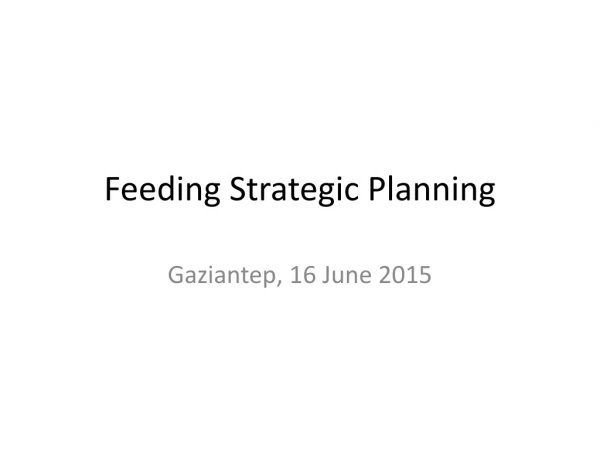Feeding Strategic Planning