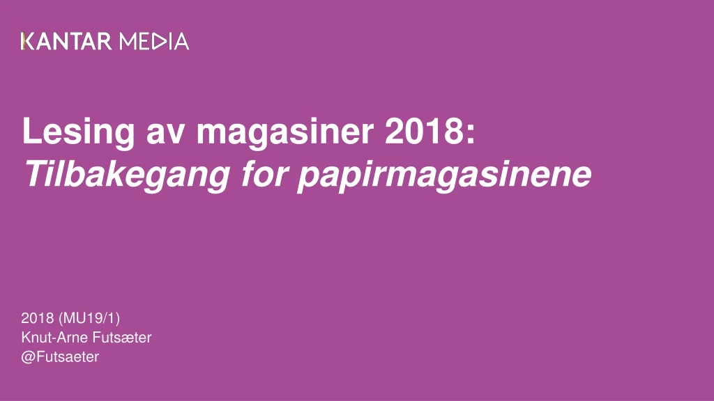 lesing av magasiner 2018 tilbakegang for papirmagasinene