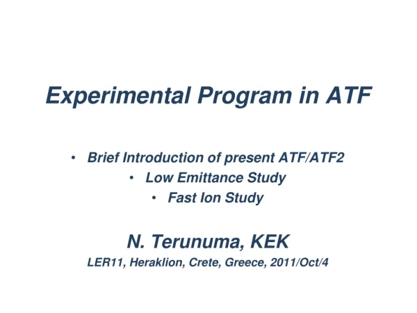Experimental Program in ATF