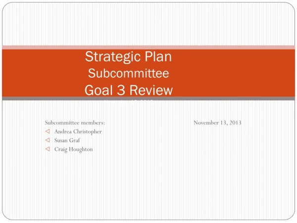 Strategic Plan Subcommittee Goal 3 Review November 13, 2013