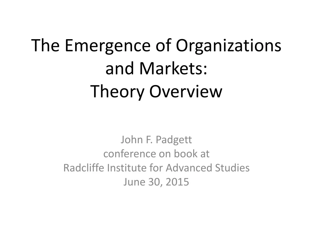 the emergence of organizations and markets theory overview