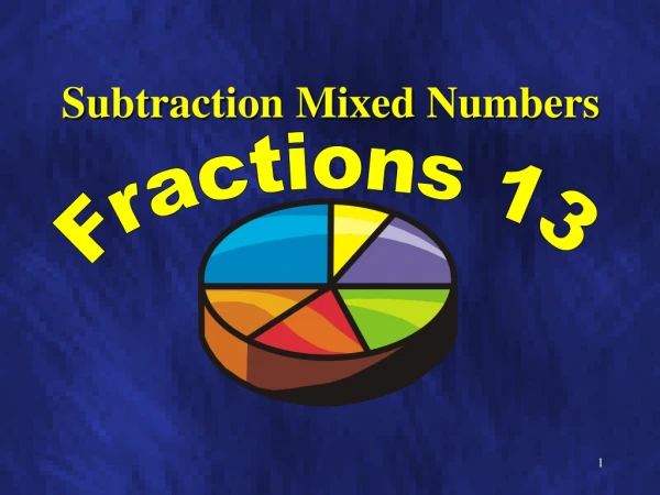 Fractions 13