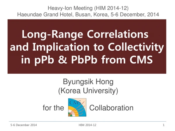 Long-Range Correlations and Implication to Collectivity in pPb &amp; PbPb from CMS