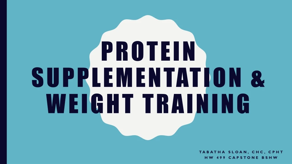 protein supplementation weight training