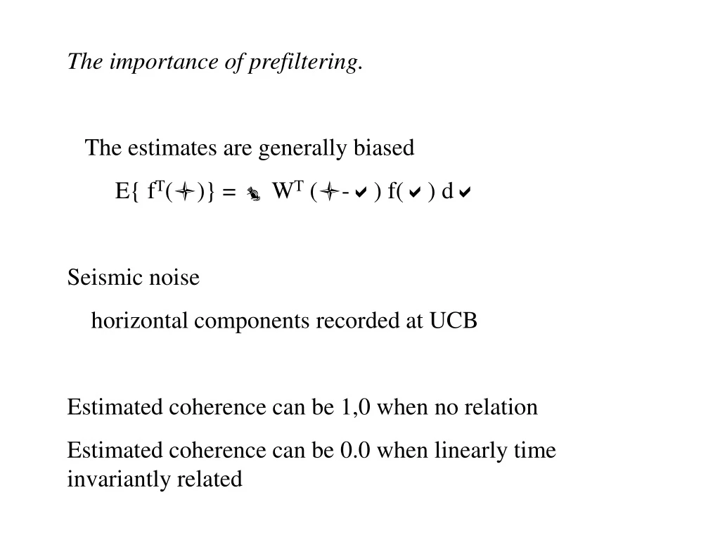 the importance of prefiltering the estimates