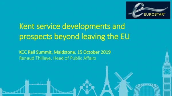 Kent service developments and prospects beyond leaving the EU