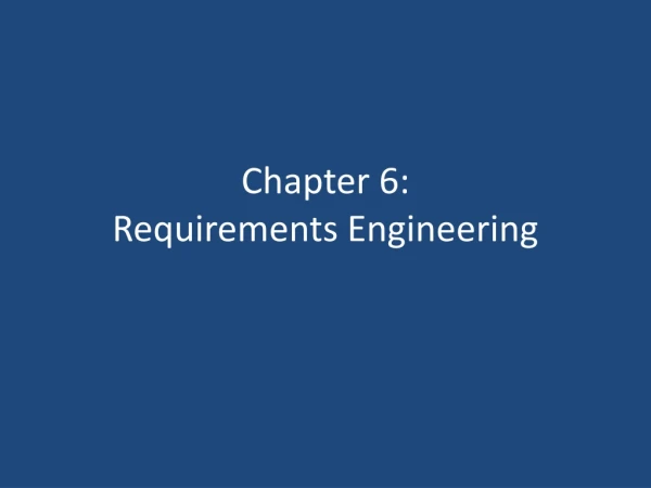 Chapter 6: Requirements Engineering