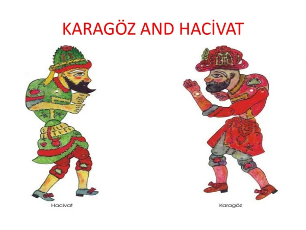 KARAGÖZ AND HACİVAT