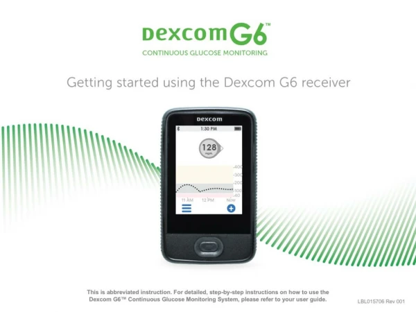 G6 Getting started using the Dexcom G6 receiver LOCK