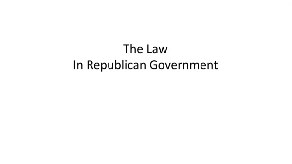 The Law In Republican Government