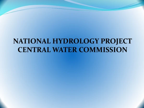 NATIONAL HYDROLOGY PROJECT CENTRAL WATER COMMISSION