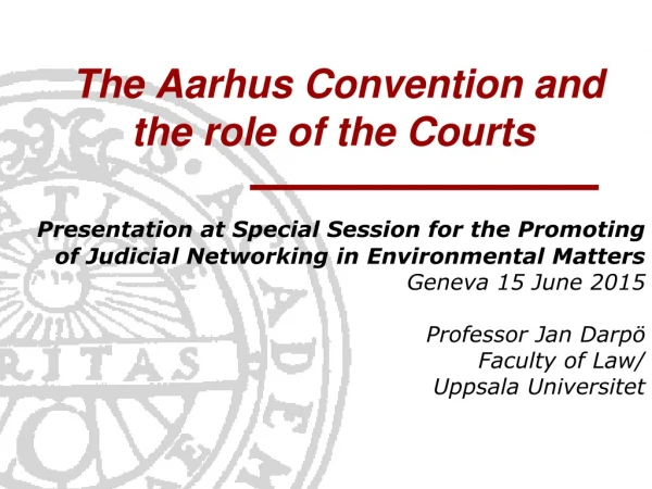 The Aarhus Convention and the role of the Courts
