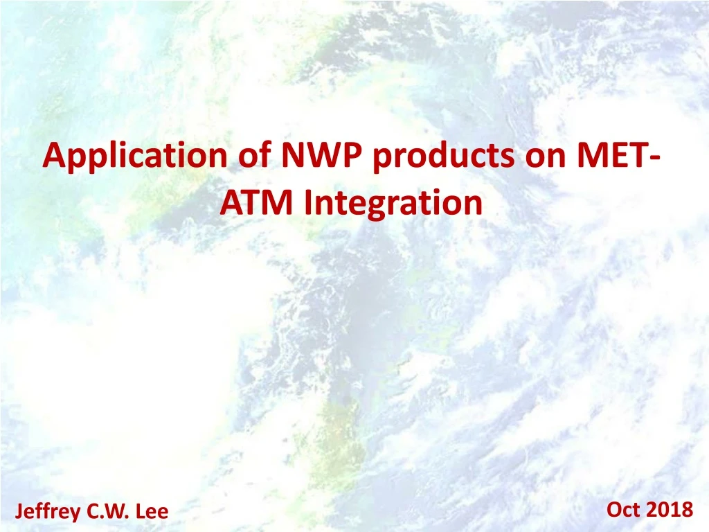 application of nwp products on met atm integration