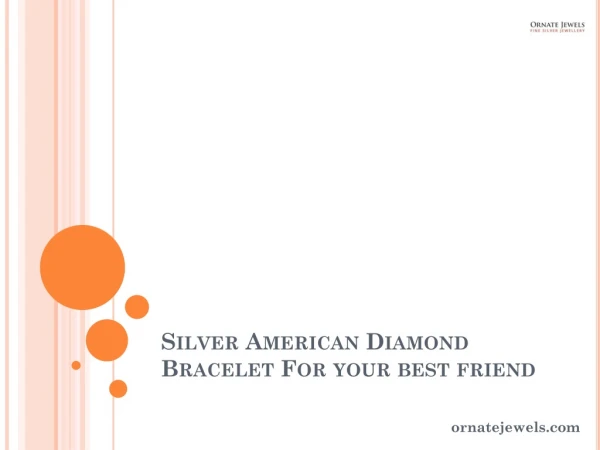 Silver American Diamond Bracelet For your best friend