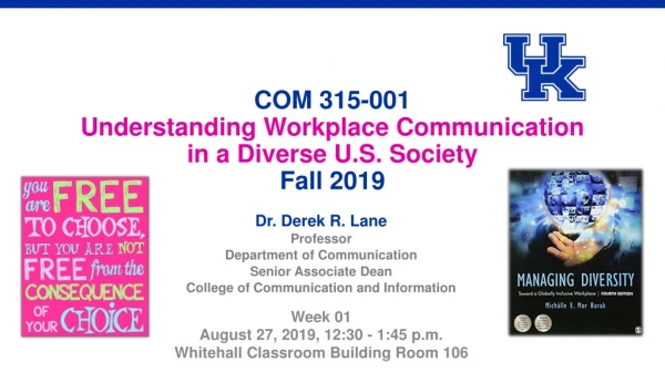 COM 315-001 Understanding Workplace Communication in a Diverse U.S. Society Fall 2019
