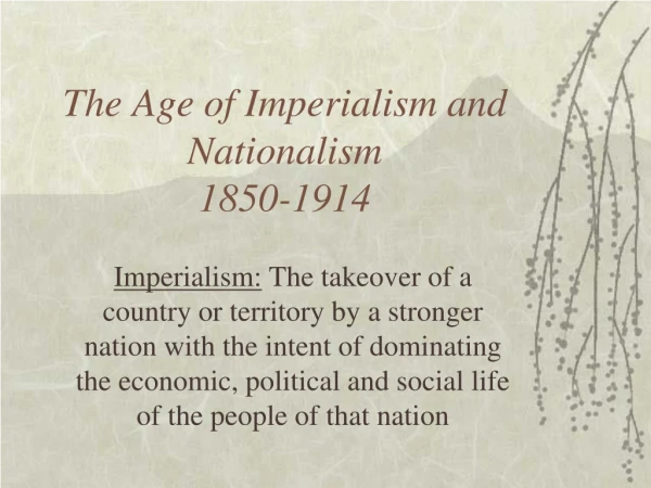 The Age of Imperialism and Nationalism 1850-1914