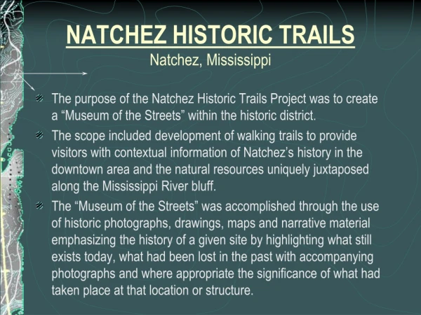 NATCHEZ HISTORIC TRAILS Natchez, Mississippi