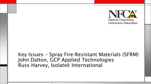 Key Issues – Spray Fire-Resistant Materials (SFRM) John Dalton, GCP Applied Technologies