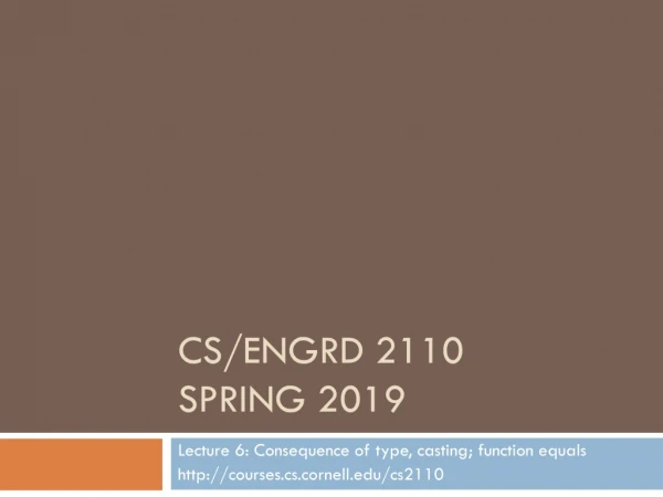 CS/ENGRD 2110 Spring 2019