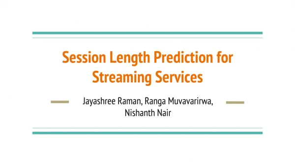 Session Length Prediction for Streaming Services