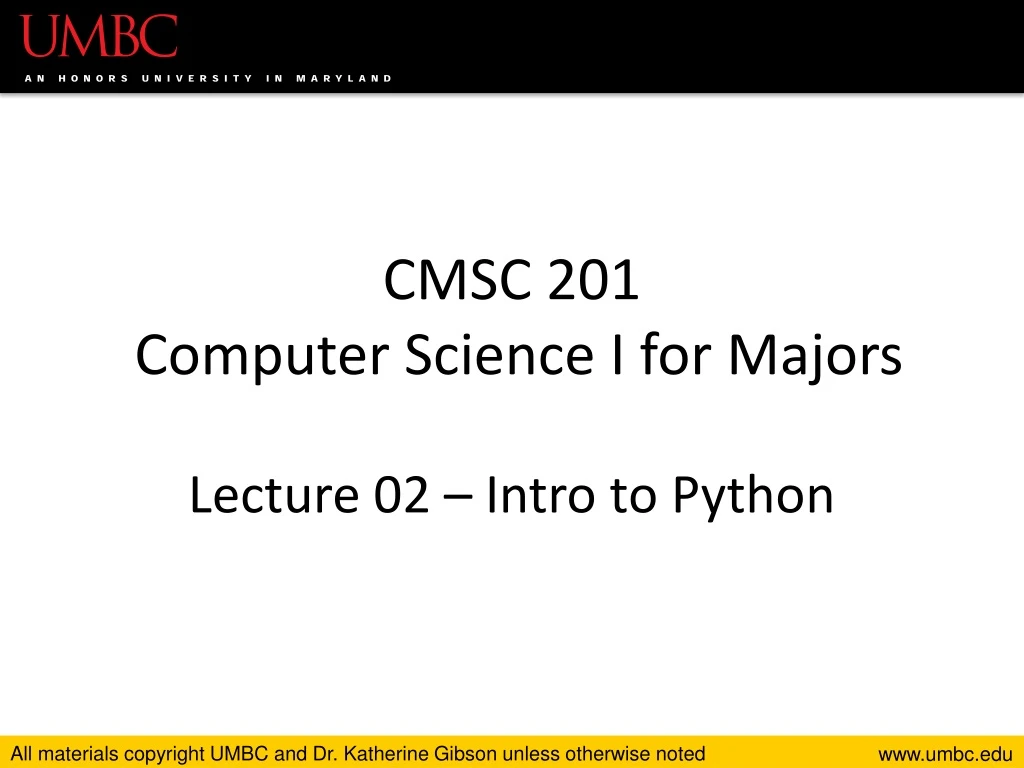 cmsc 201 computer science i for majors lecture 02 intro to python
